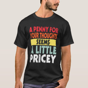 Camiseta Engraçado Penny De Piada Sarcástica Para Seus Pens