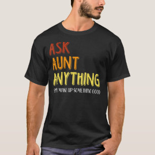 Camiseta Engraçado Perguntar A Tia O Que Ela Engraçou.