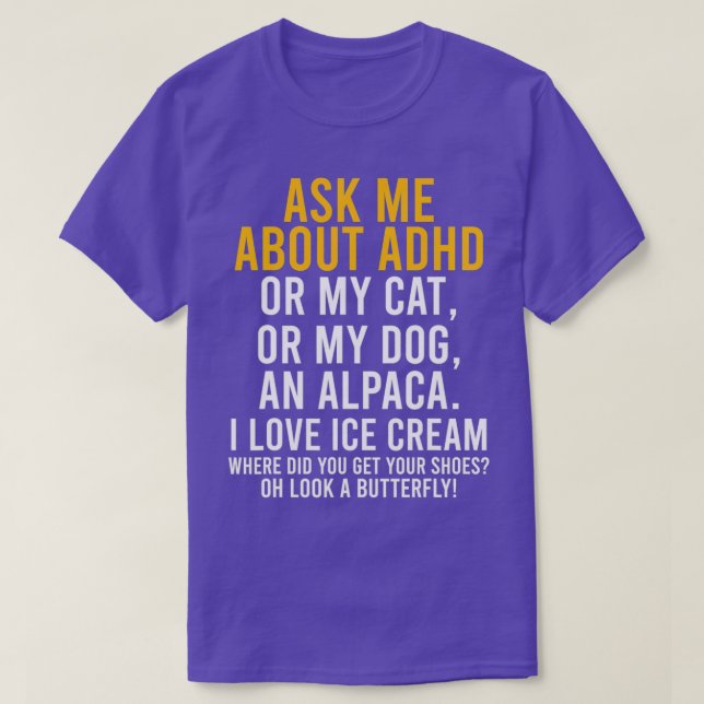 Camiseta Engraçado Perguntar-me sobre o ADHD Autism Mental  (Frente do Design)