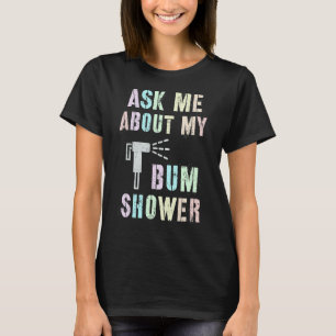 Camiseta Engraçado Perguntar-Me Sobre O MEU CHÁ BUM Bidet S