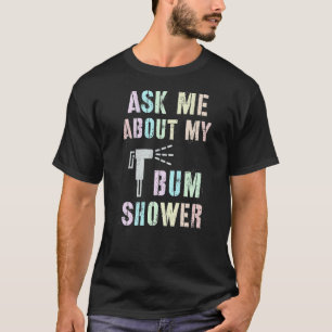 Camiseta Engraçado Perguntar-Me Sobre O MEU CHÁ BUM Bidet S
