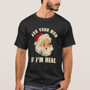 Camiseta Engraçado Pergunte a sua mãe se sou Papais noeis