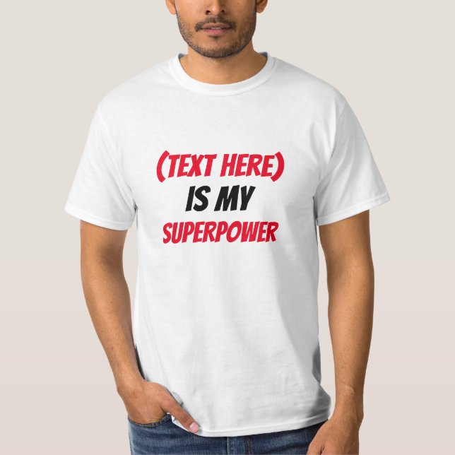 Camiseta Engraçado! Personalizado ...é meu SuperPoder -adic (Frente)
