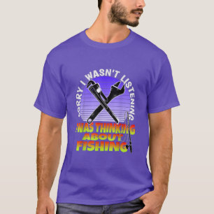 Camiseta Engraçado Pescador Encantador Desculpe não estar o