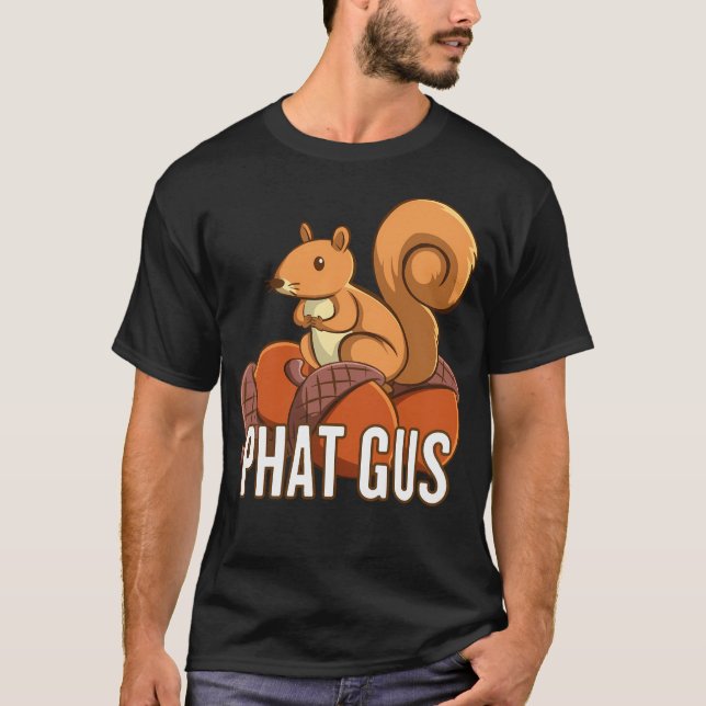 Camiseta Engraçado Phat Gus Squirrel - Bonito Presente De C (Frente)