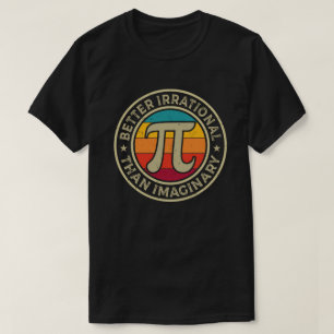 Camiseta Engraçado Pi Day Matemática Melhor Imaginária I