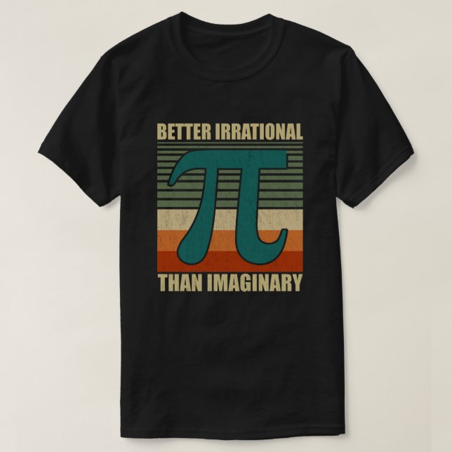 Camiseta Engraçado Pi Day Matemática Melhor Imaginária Irra (Frente do Design)