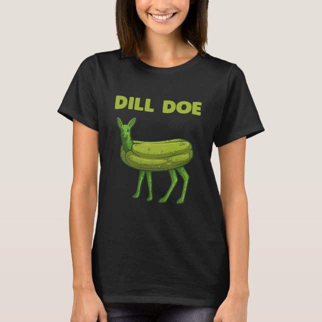 Camiseta Engraçado Pickle Dill Doe Deer Green Dill (Frente)