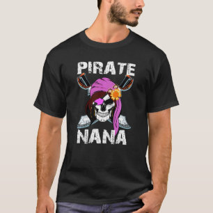Camiseta Engraçado Pirate Roupa Pirate Skeleton Nana Avó