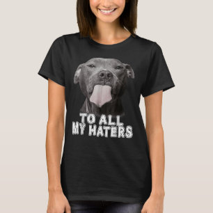 Camiseta Engraçado Pitbull Para Todos Os Meus Odiadores Cac