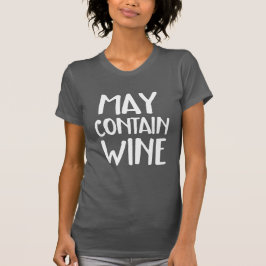 Camiseta Engraçado Pode Conter Vinho