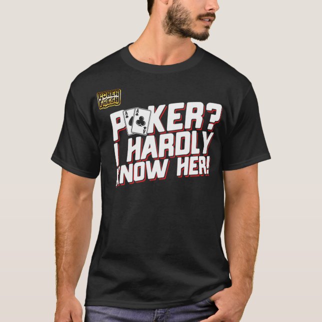 Camiseta Engraçado Poker Dizendo Poker Eu Mal Conheço Seu P (Frente)