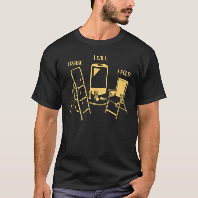 Camiseta Engraçado Poker Eu Levanto Eu Chamo De Dobro (Frente)