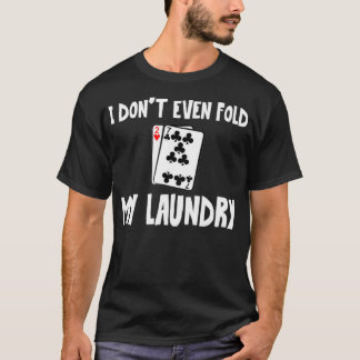 Camiseta Engraçado Poker... eu nem dobrei meu presente de r