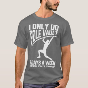 Camiseta Engraçado Pole Vault Ontem Tom