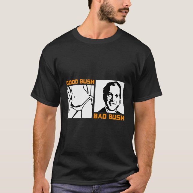 Camiseta Engraçado Política Bom Bush Ruim Bush Engraçado Ge (Frente)