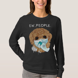Camiseta Engraçado Poodle Ew Pessoas Dog Dover Gift