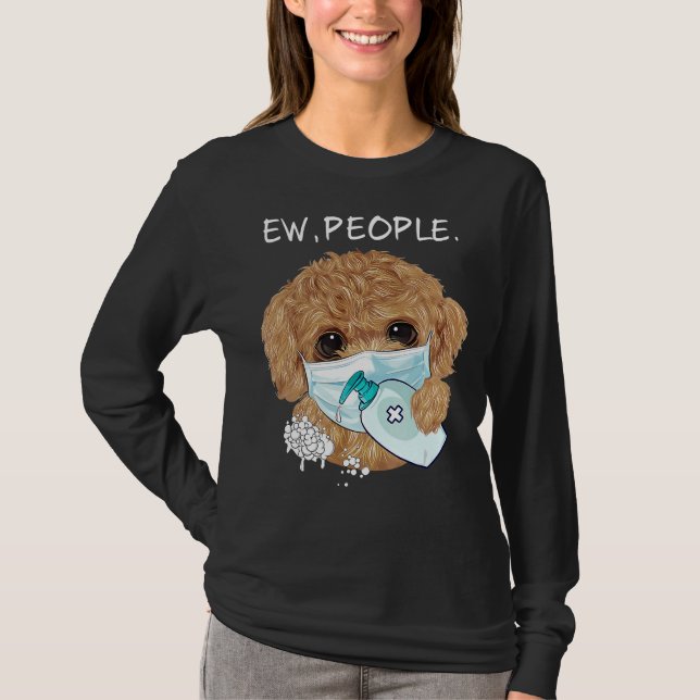 Camiseta Engraçado Poodle Ew Pessoas Dog Dover Gift (Frente)