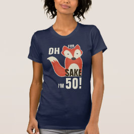 Camiseta Engraçado, por Fox Sake, tenho 50 anos!