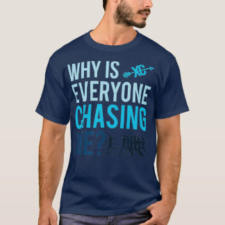 Camiseta Engraçado Por Que Todos Estão Me Perseguindo
