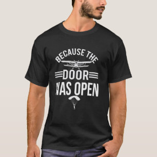Camiseta Engraçado Porque A Porta Estava Aberta Saltando de
