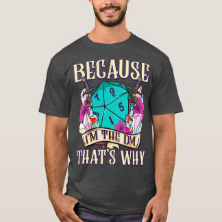 Camiseta Engraçado porque sou o DM, por isso fantasia RPG