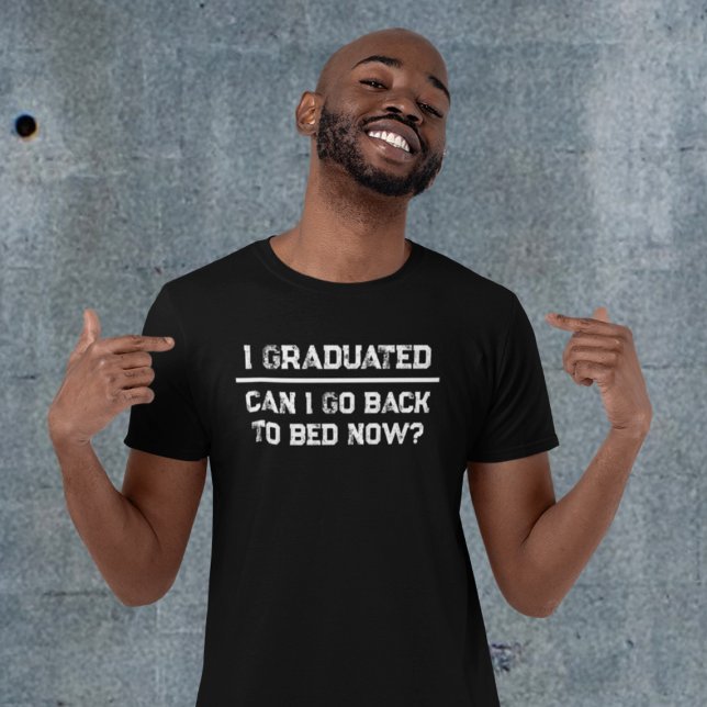 Camiseta Engraçado, Posso Voltar Para A Cama Agora? (Funny I Graduated Can I Go Back To Bed Now T-Shirt
)