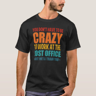 Camiseta Engraçado Posto do Office Worker Crazy Postal Work