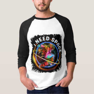 CAMISETA ENGRAÇADO PRECISO DE GALÁXIA ASTRONAUTA ESPACIAL