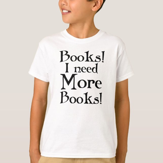 Camiseta Engraçado, preciso de mais livros T-shirt (Frente)
