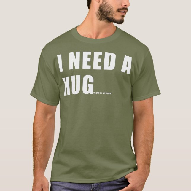 Camiseta Engraçado, preciso de um copo de cerveja (Frente)