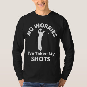 Camiseta Engraçado Presente De Golfe Eu Tirei Meus Tiros
