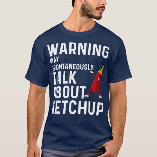 Camiseta Engraçado Presente De Ketchup Para Homens Mulheres (Frente)