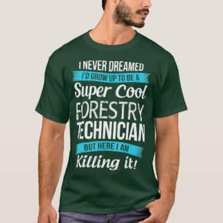Camiseta Engraçado Presente do Técnico Florestal Super Lega