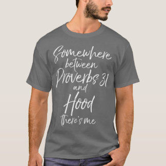 Camiseta Engraçado Presente Entre Proverbs 31 e
