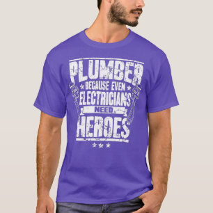 Camiseta Engraçado Presente Para Canalizador Porque Até O
