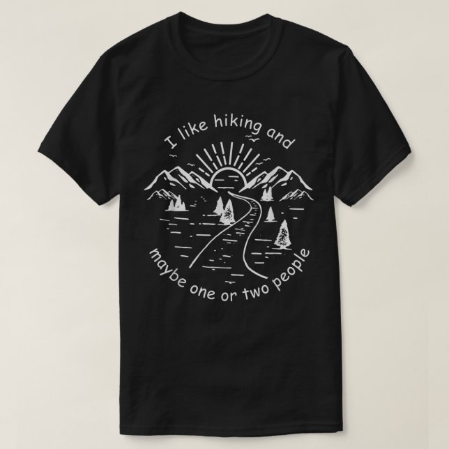 Camiseta Engraçado Presente, por cada Hiker e caminhada (Frente do Design)