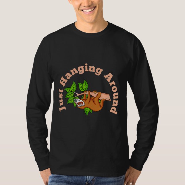Camiseta Engraçado Presente Sloth Só Prendendo-Se Com O Rel (Frente)