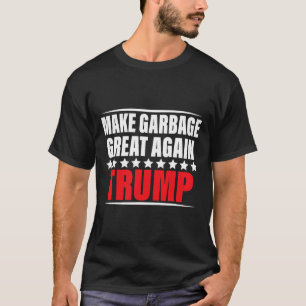Camiseta Engraçado Pro Trump Fazer Excelente De Lixo Novame