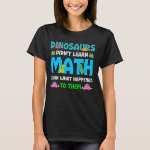 Camiseta Engraçado Professor de Matemática Dinossauros não 