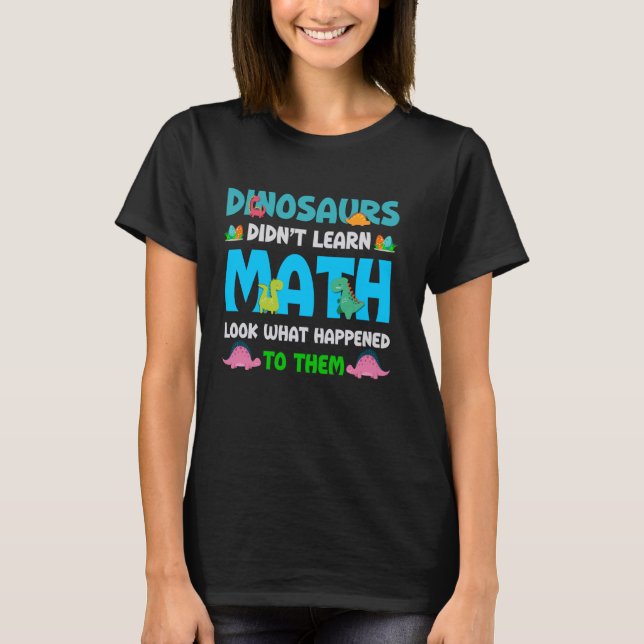 Camiseta Engraçado Professor de Matemática Dinossauros não  (Frente)