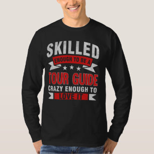 Camiseta Engraçado Profissão Citando Guia Turnê