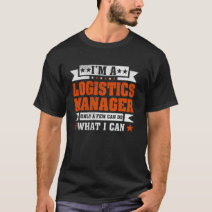 Camiseta Engraçado Profissão, sou gerente de logística