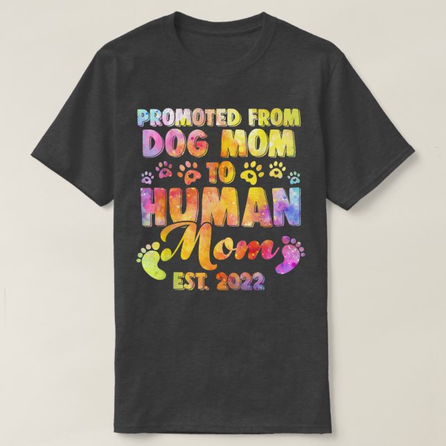 Camiseta Engraçado Promovido Da Mãe Do Cachorro Para A Mãe  (Frente do Design)