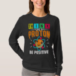 Camiseta Engraçado Proton Humor Physicist Science<br><div class="desc">Engraçado Proton Humor Physicist Science. Física Quântica Bonita Cita Citações.</div>