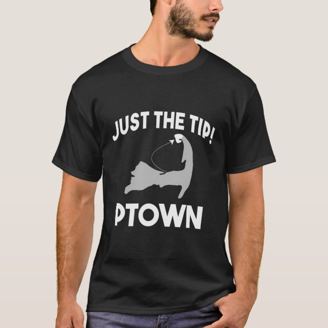 Camiseta Engraçado Ptown Apenas A Dica Provinetown Cape Cod (Frente)
