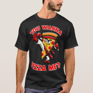 Camiseta Engraçado Pun Você Quer Pizza Me Pizza Italiana Pi