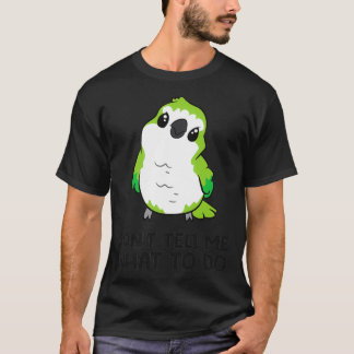 Camiseta Engraçado Quaker Parrot Lover Donx27t Me Diga O Qu