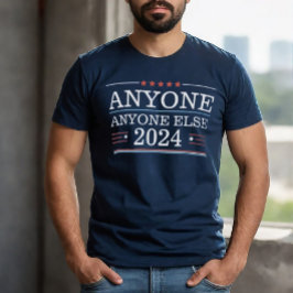 Camiseta Engraçado Qualquer Outro Eleição De 2024