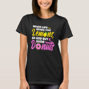 Camiseta Engraçado quando a vida te dá limões, vai e Compra